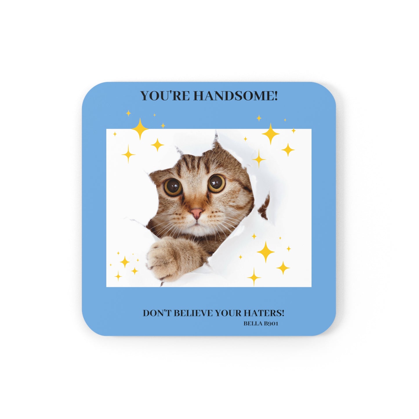 You're Handsome Cork Back Coaster