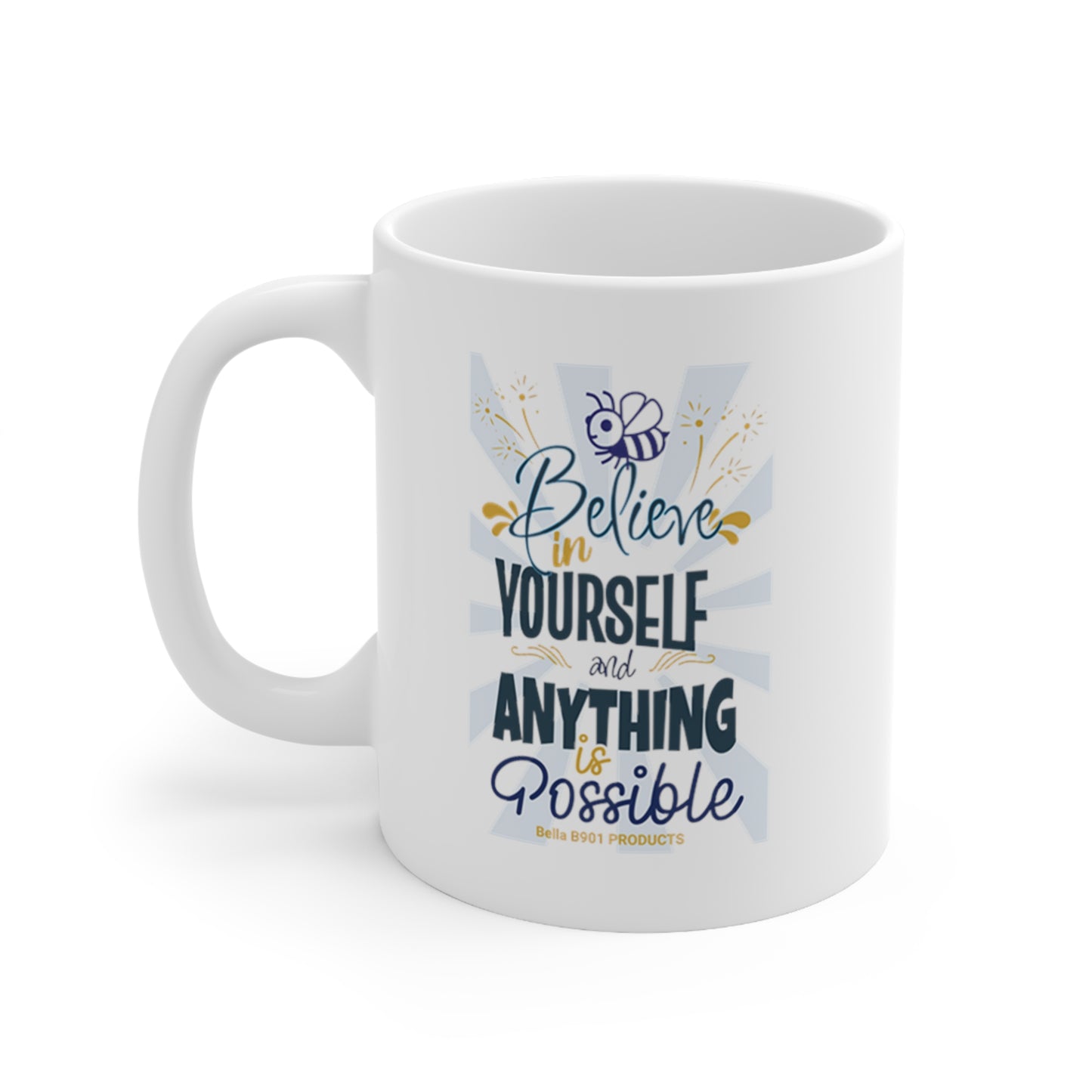 Believe In Yourself Ceramic Unique Coffee Mug