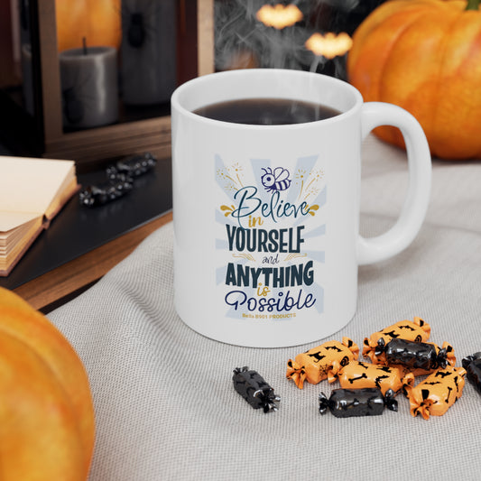 Believe In Yourself Ceramic Unique Coffee Mug