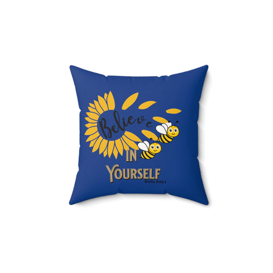 Believe In Yourself Spun Polyester Square Pillow