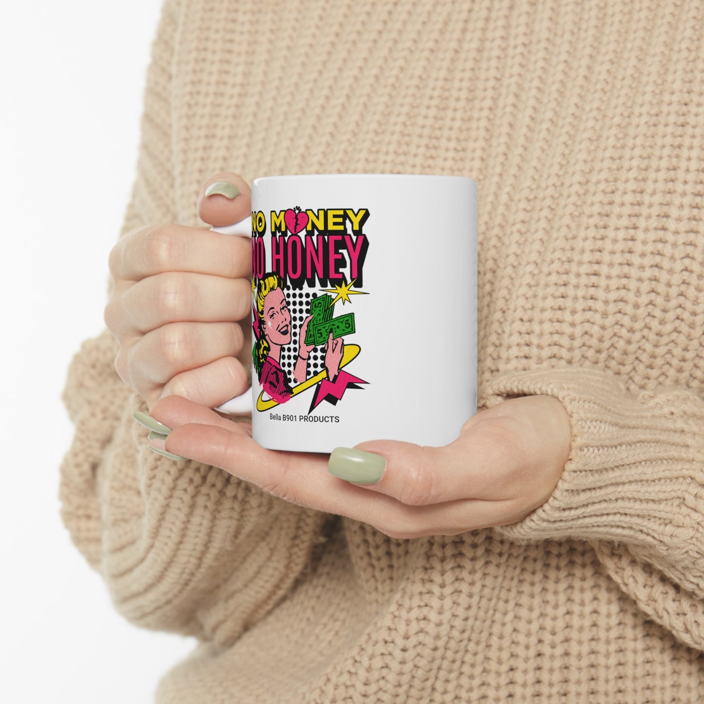 No Money No Honey 11oz Ceramic Mug