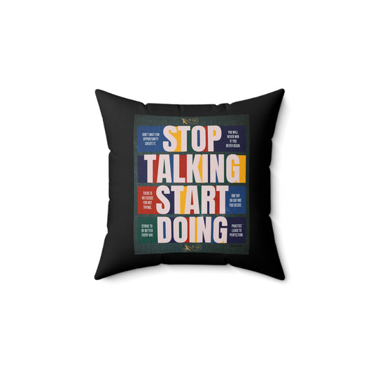 Stop Talking Spun Polyester Square Pillow