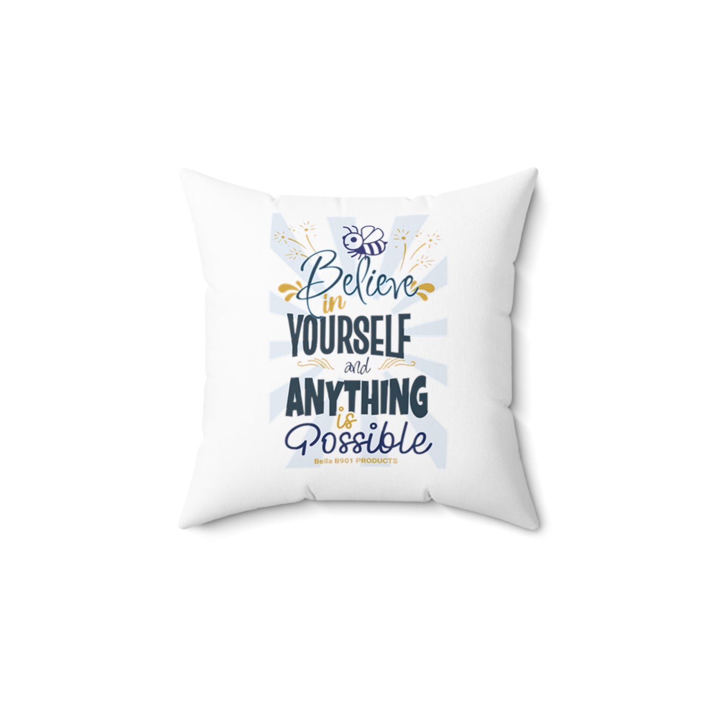 Believe In Yourself Spun Polyester Square Pillow