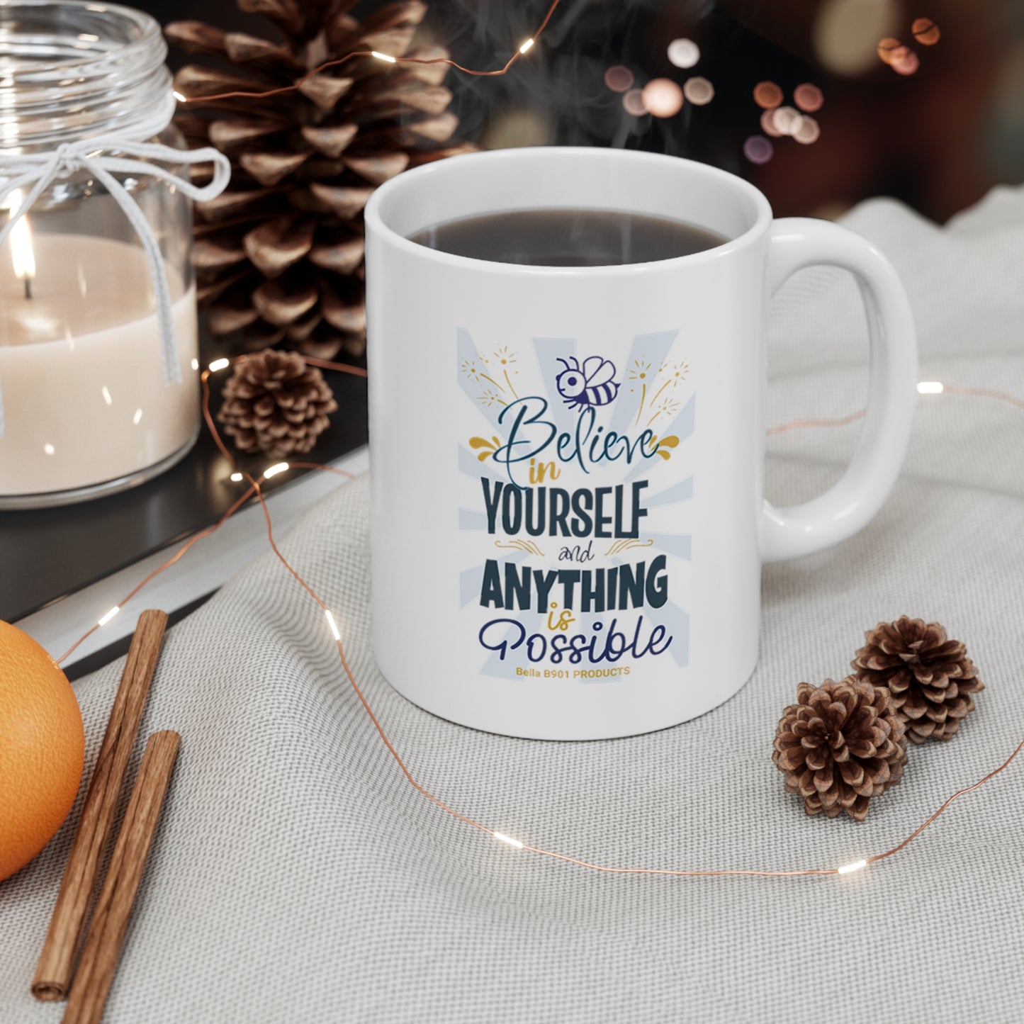 Believe In Yourself Ceramic Unique Coffee Mug