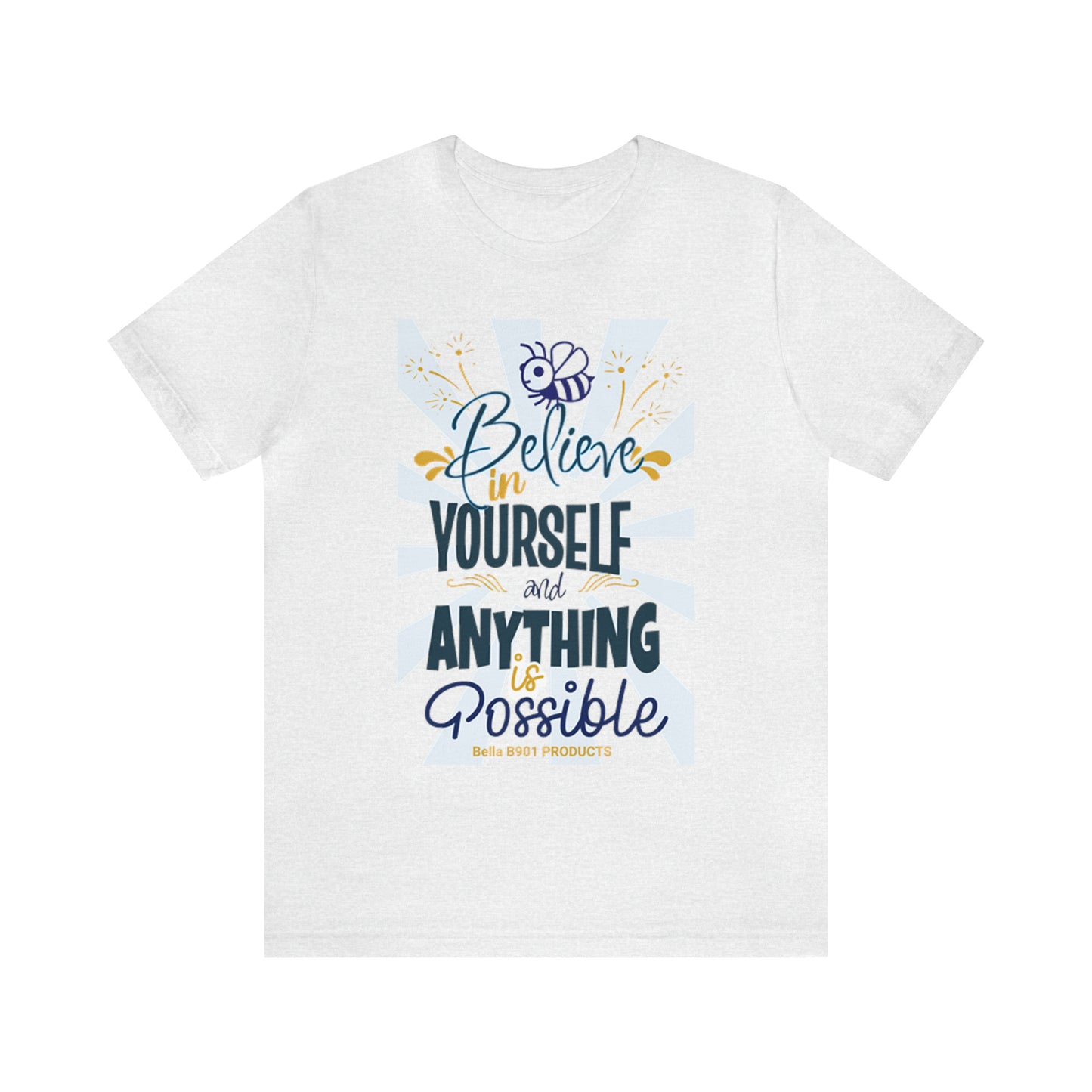 Believe In Yourself Unisex Jersey Short Sleeve Tee