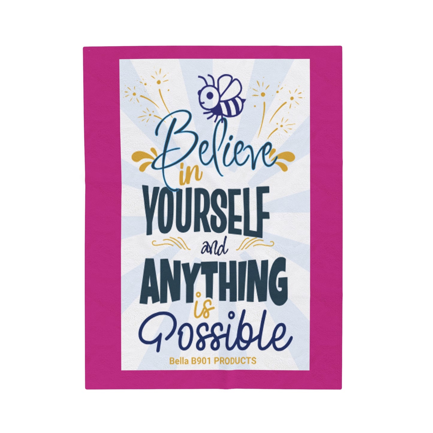 Believe In Yourself Velveteen Plush Blanket