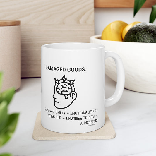 DAMAGED GOODS Ceramic Unique Coffee Mug