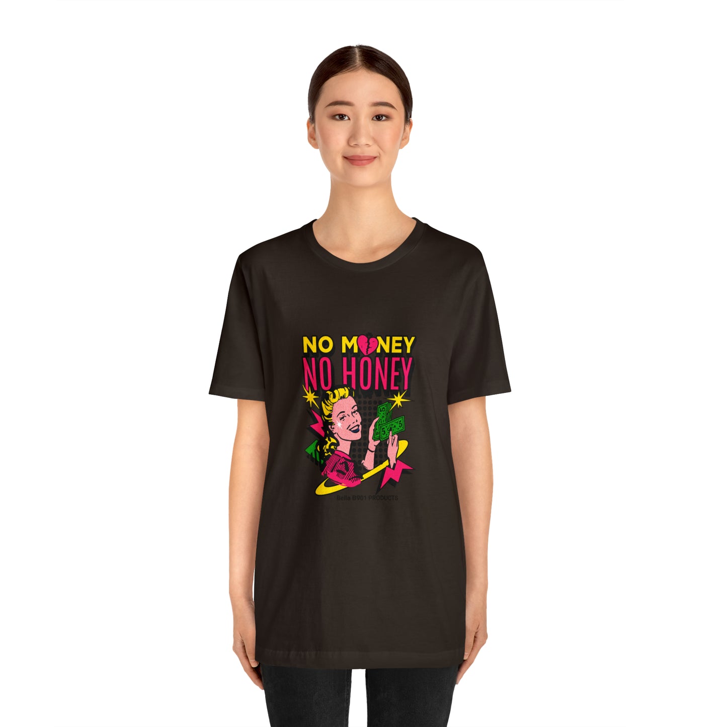 No Money No Honey Unisex Jersey Short Sleeve Tee