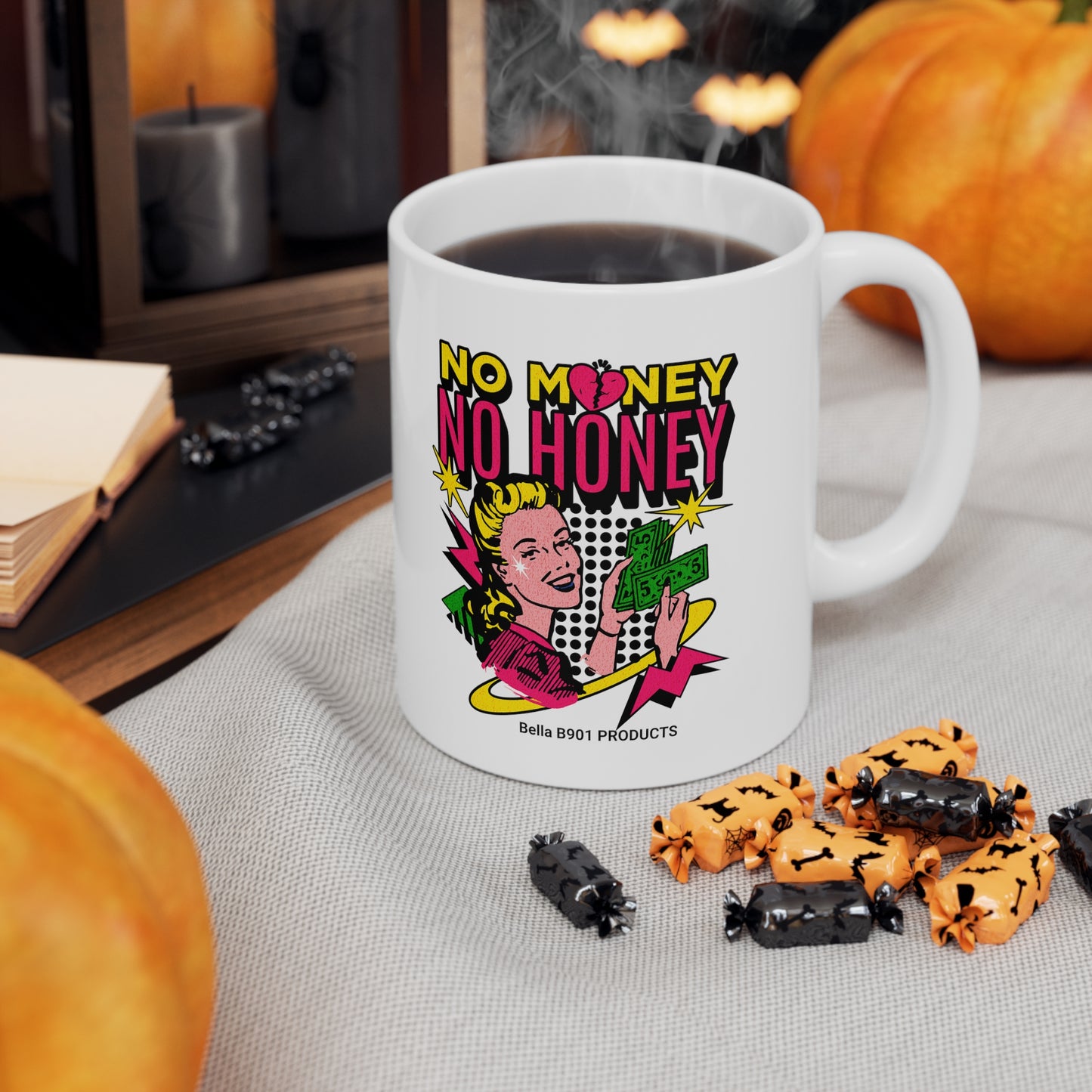 No Money No Honey 11oz Ceramic Mug