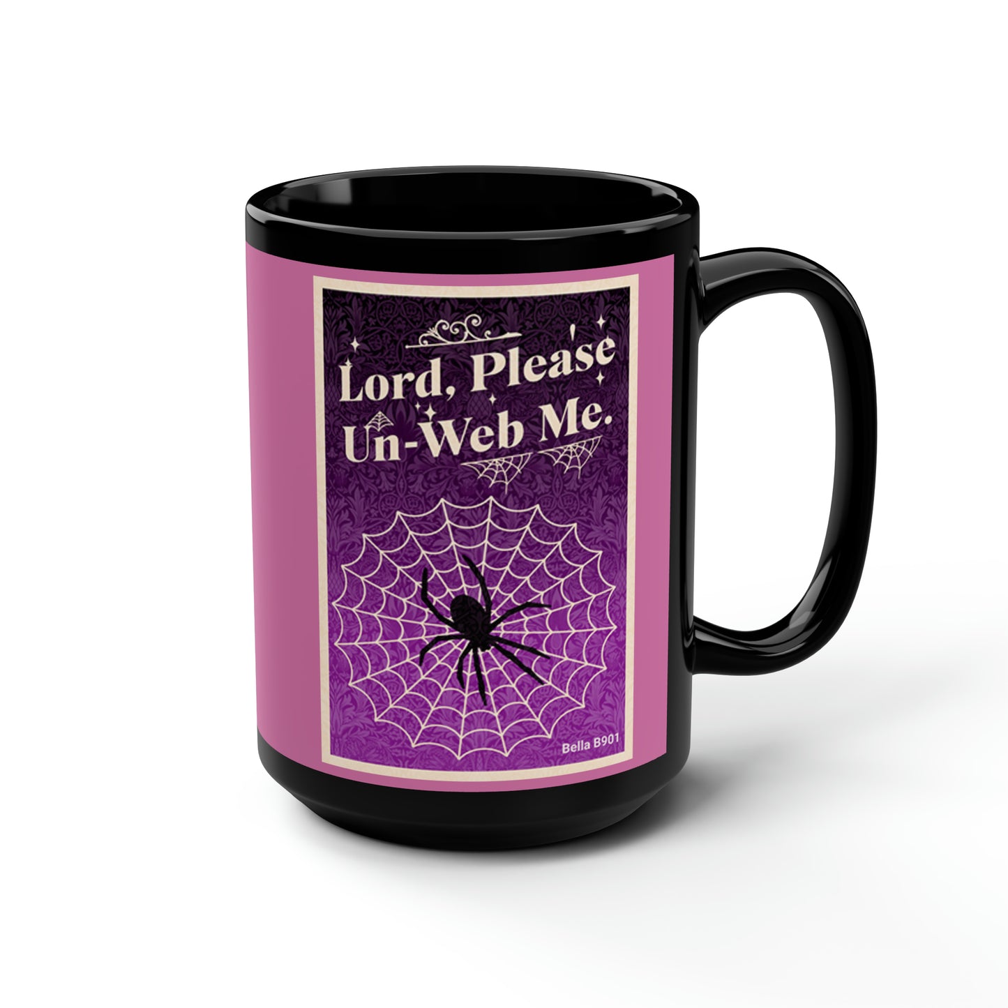 Lord, Please Un-Web Me Unique Ceramic Black Coffee Mug