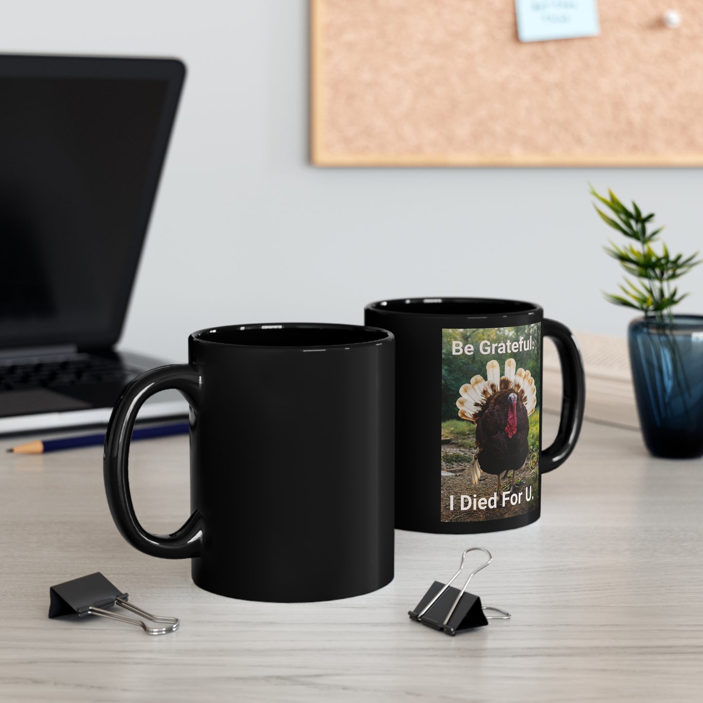 Be Grateful I Died For U Unique Ceramic Black Coffee Mug