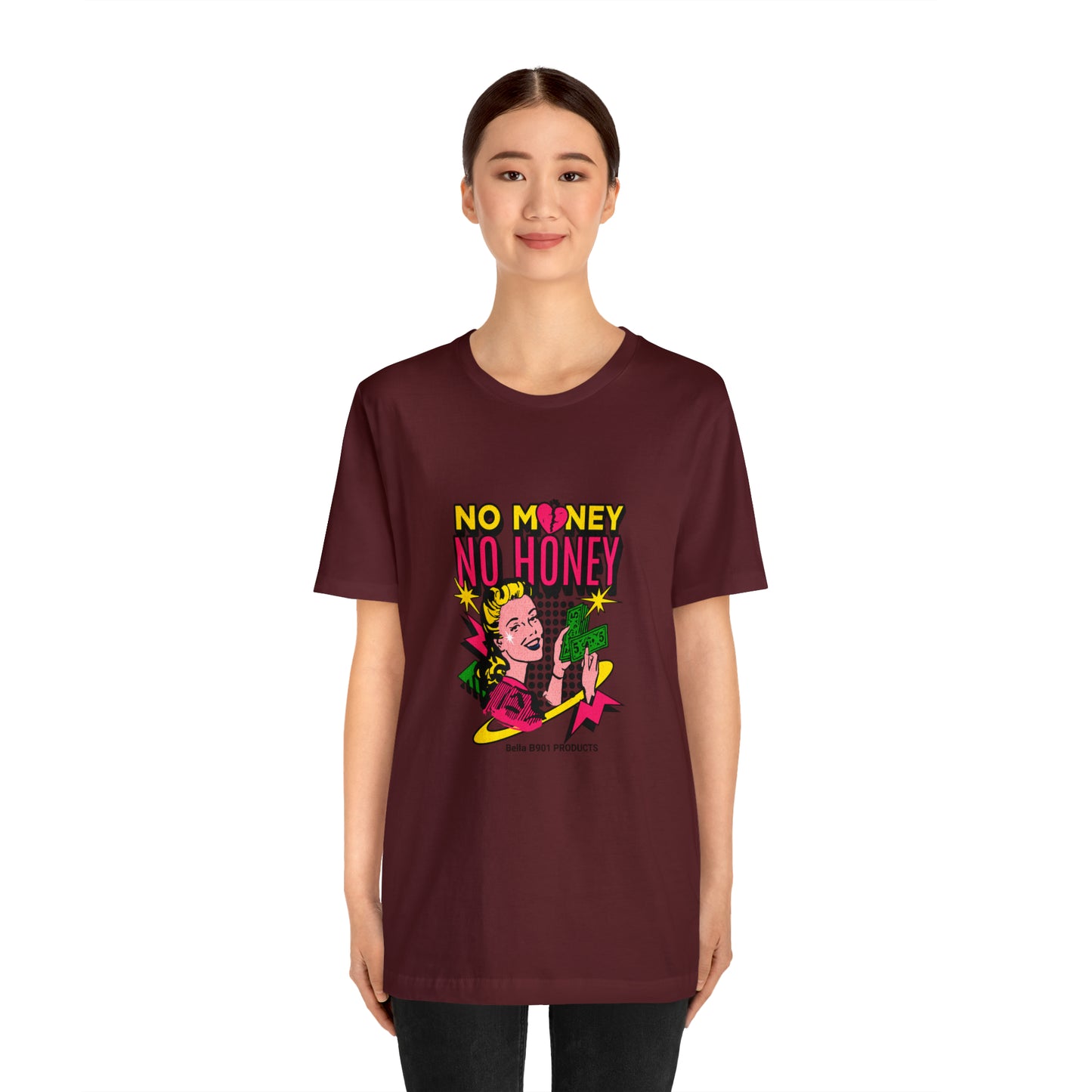 No Money No Honey Unisex Jersey Short Sleeve Tee