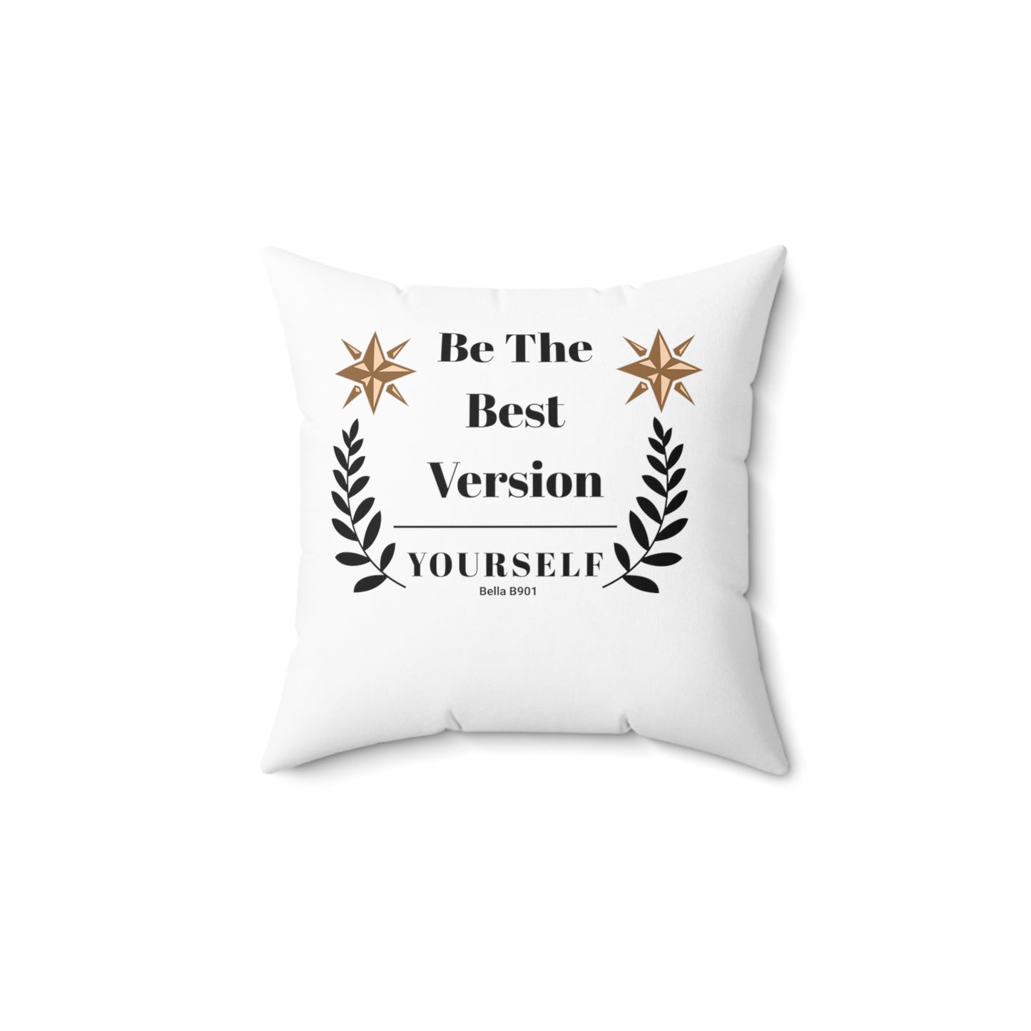 Be The Best Version Spun Polyester Square Pillow