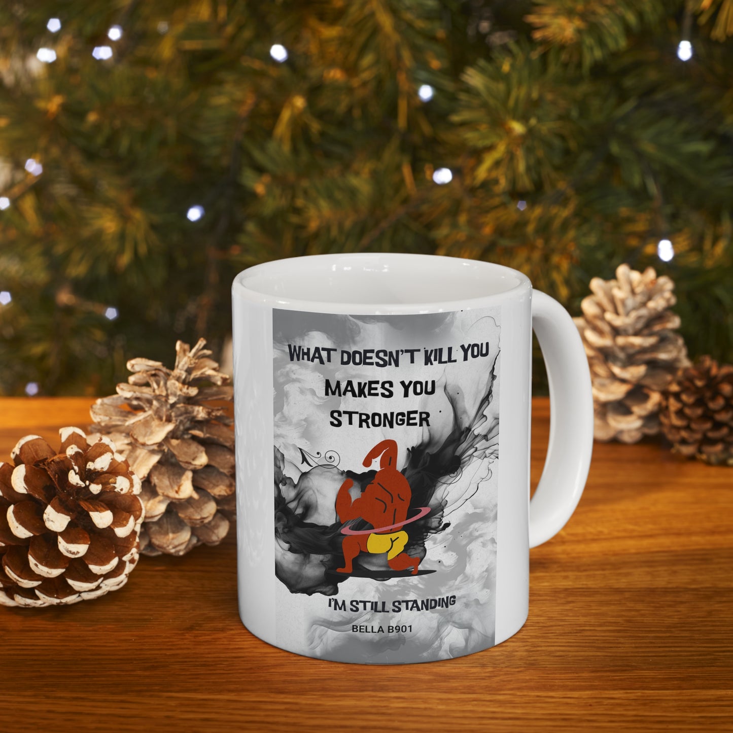 I'm Still Standing Ceramic Unique Coffee Mug 11oz