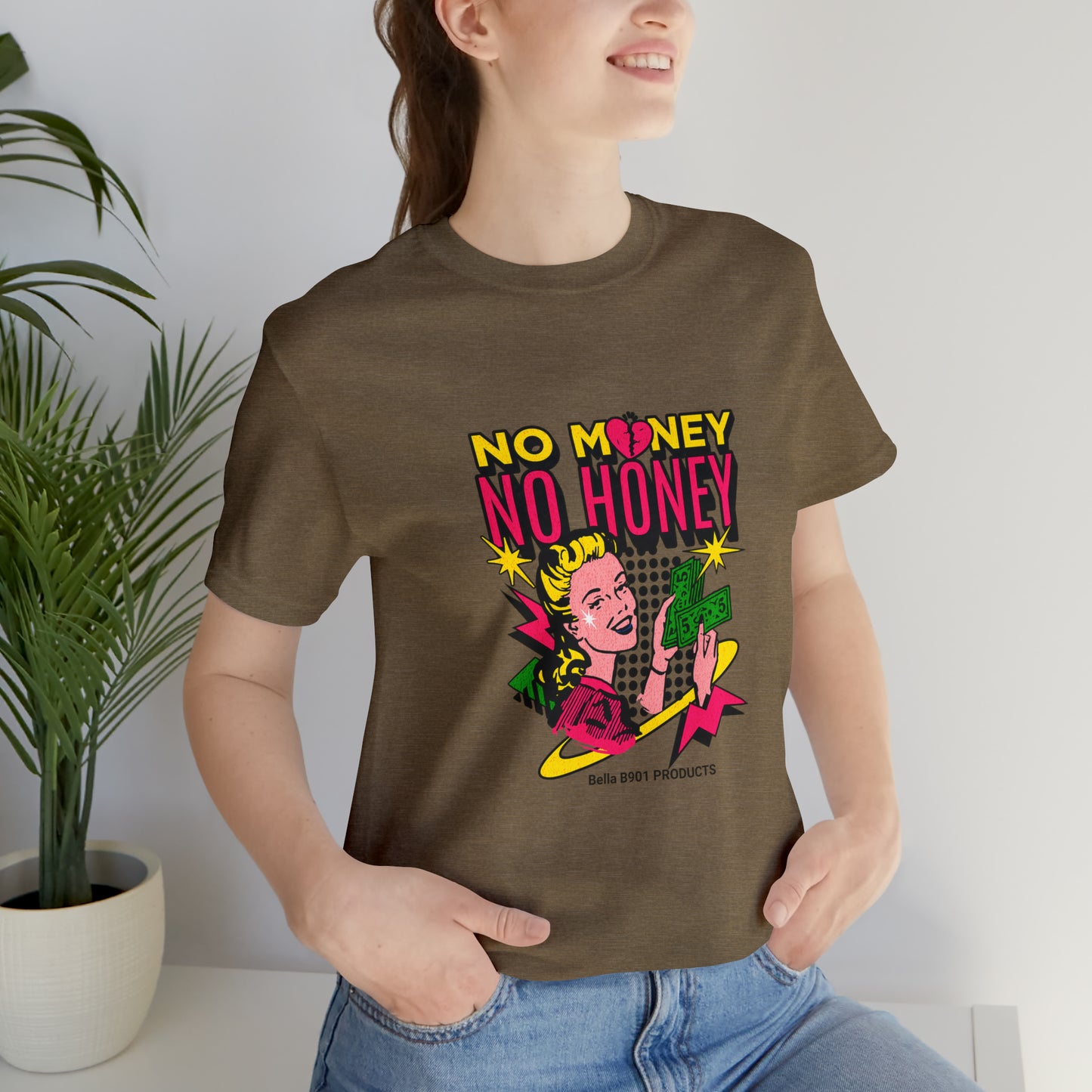 No Money No Honey Unisex Jersey Short Sleeve Tee