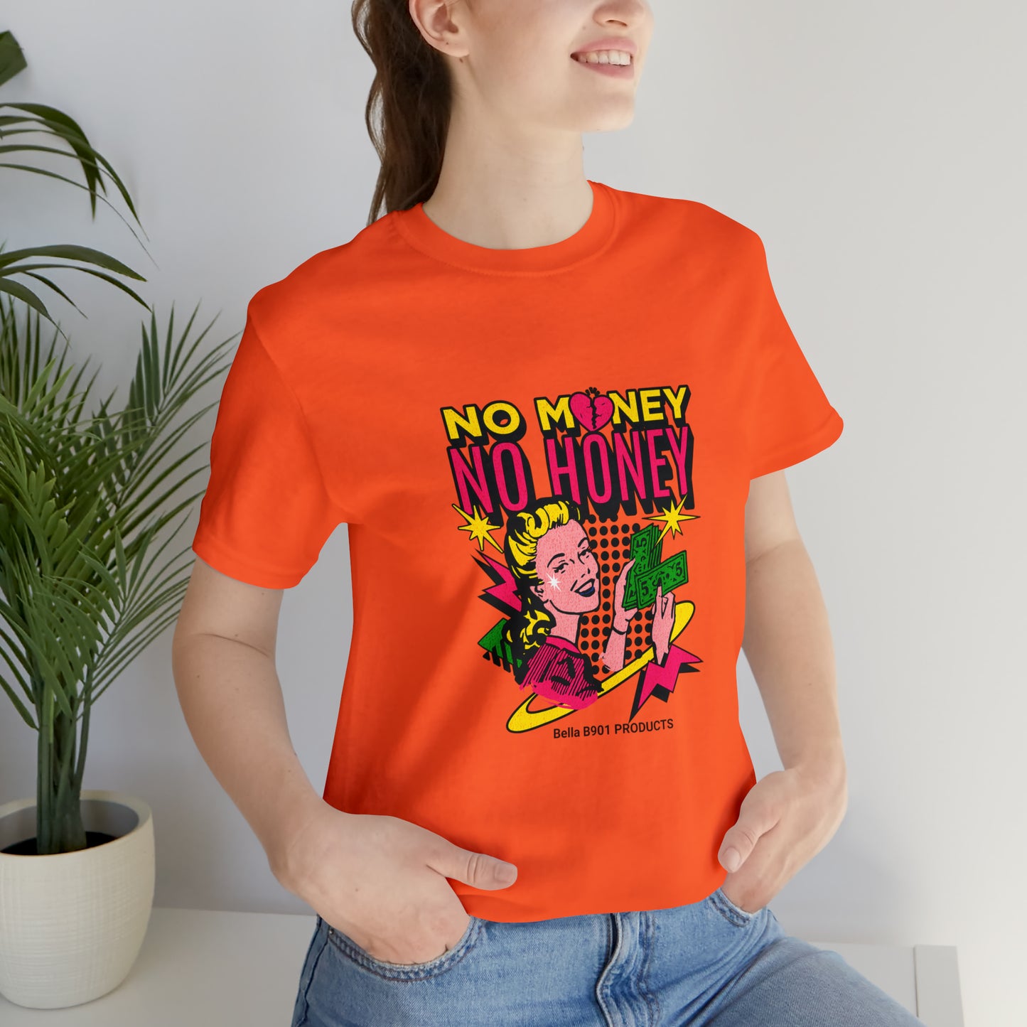 No Money No Honey Unisex Jersey Short Sleeve Tee