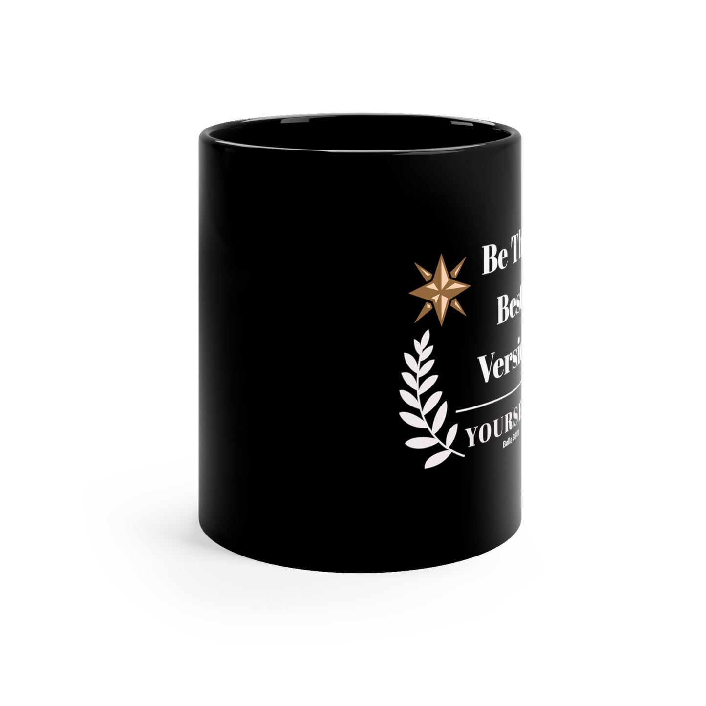 Be The Best Version Ceramic Unique Coffee Mug-  Black.