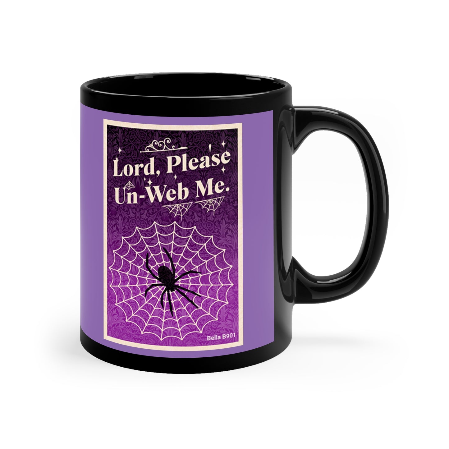 Lord, Please Un-Web Me 11oz Black Mug