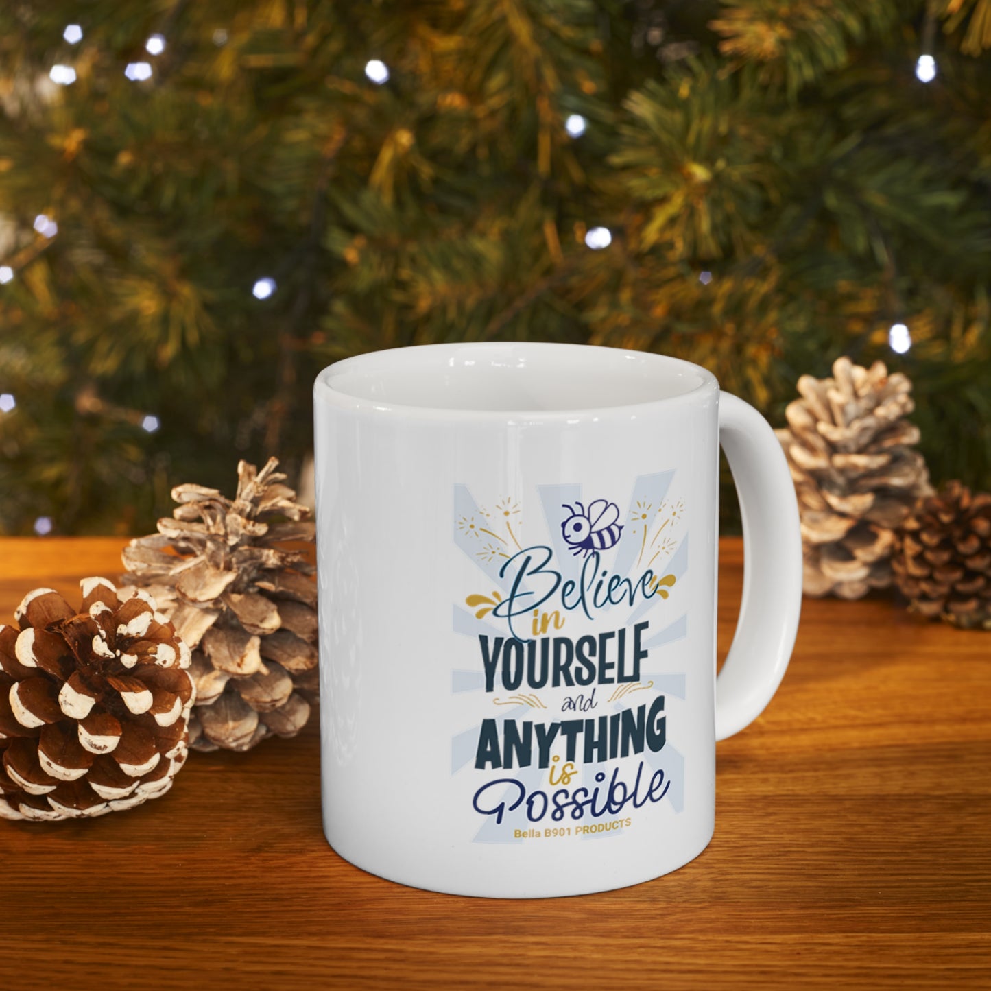 Believe In Yourself Ceramic Unique Coffee Mug