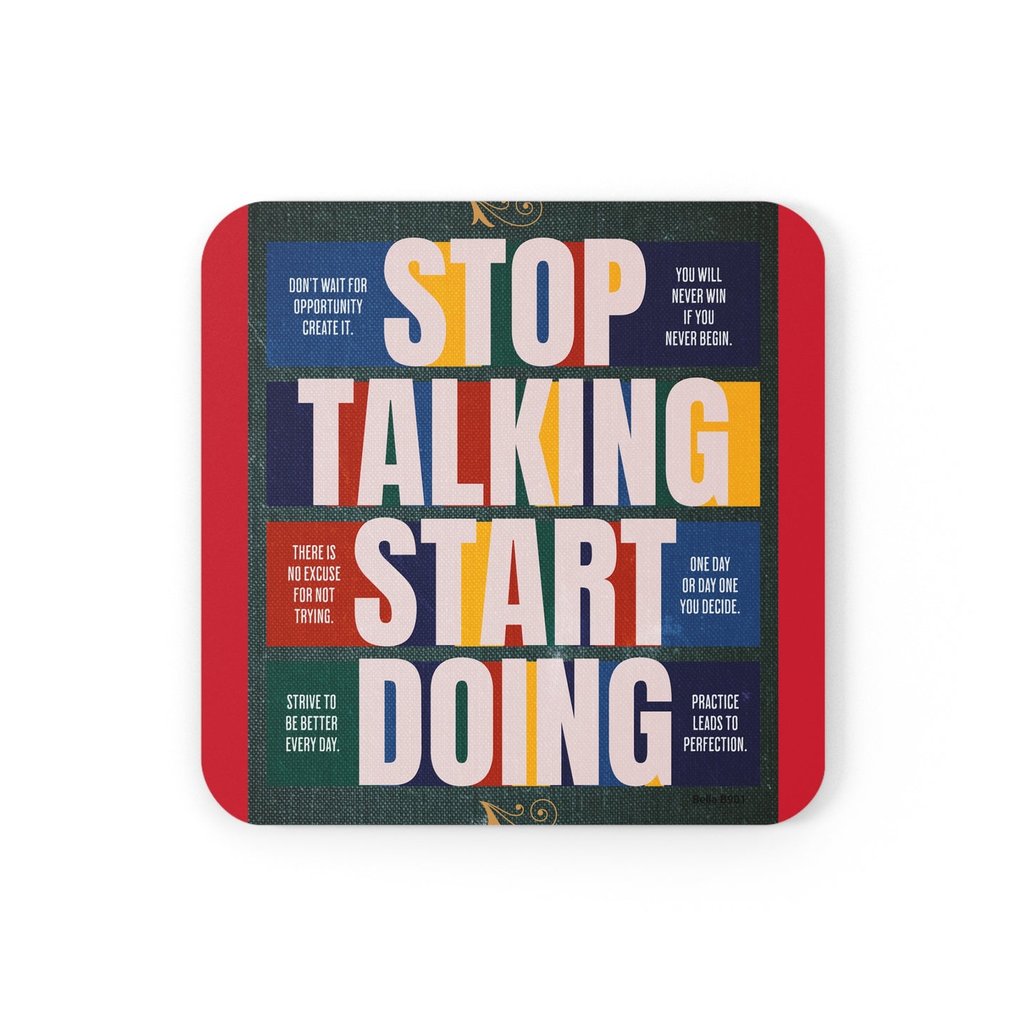 Stop Talking Start Doing Cork Back Coaster